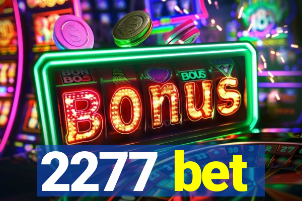 2277 bet